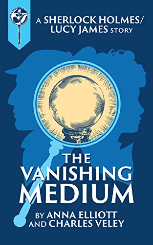 The Vanishing Medium: A Sherlock and Lucy Short Story